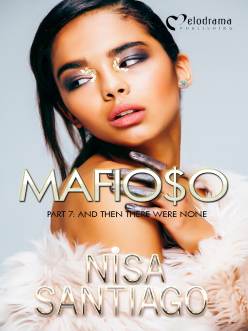 Title details for Mafioso--Part 7 by Nisa Santiago - Available